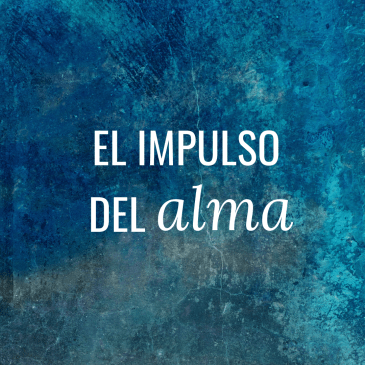 El impulso del alma